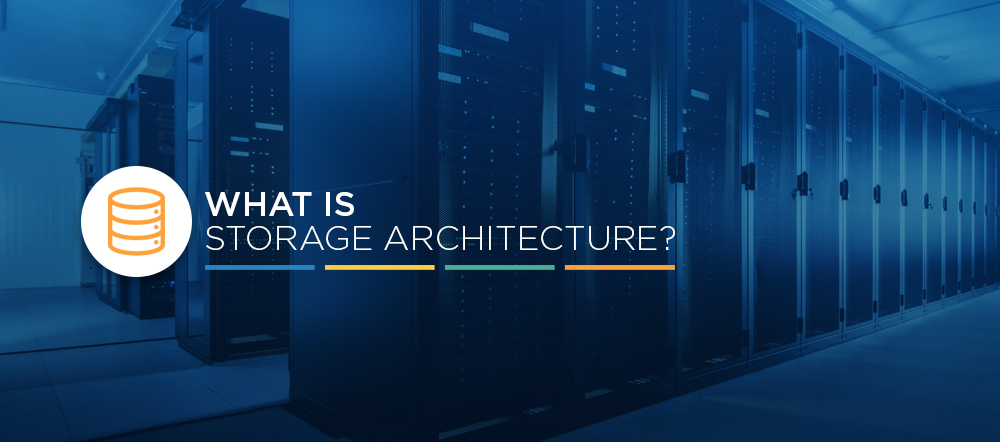 What is storage architecture